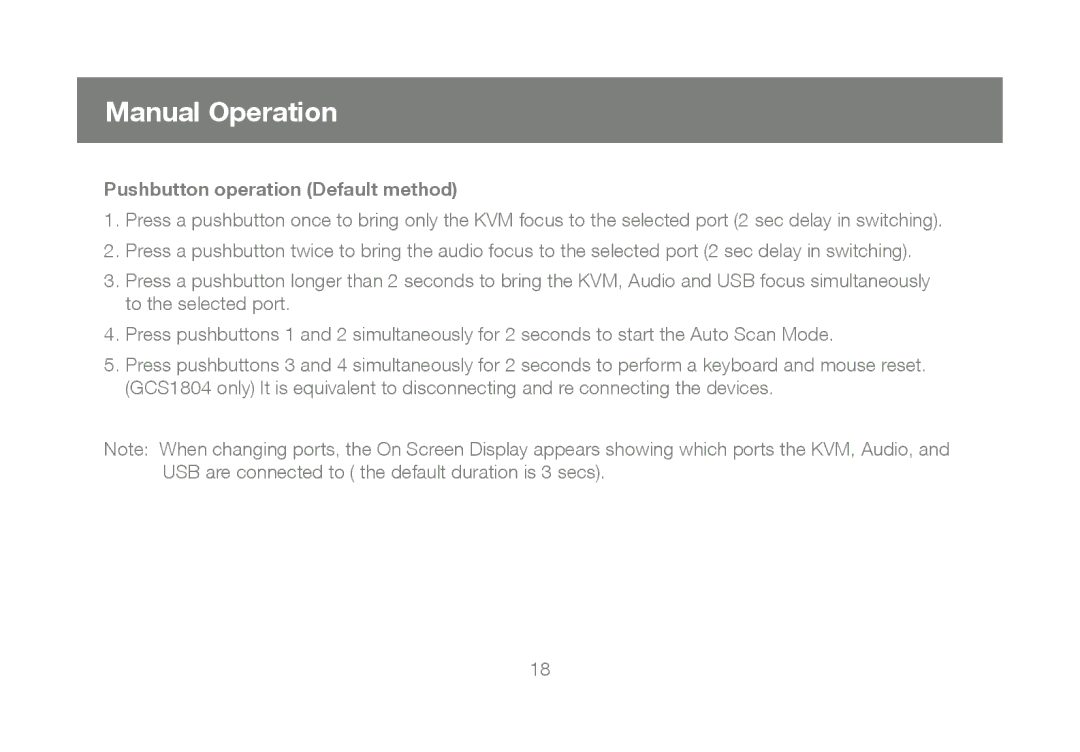 IOGear GCS1804, GCS1802 user manual Manual Operation, Pushbutton operation Default method 