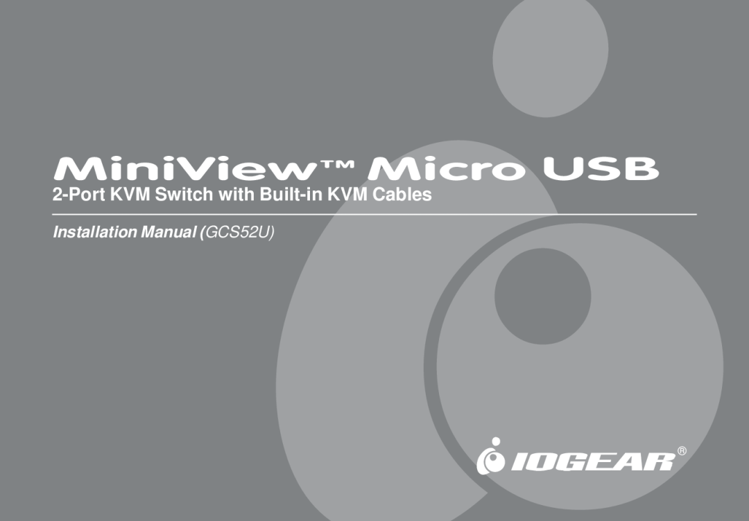 IOGear installation manual MiniView Micro USB, Port KVM Switch with Built-in KVM Cables, Installation Manual GCS52U 