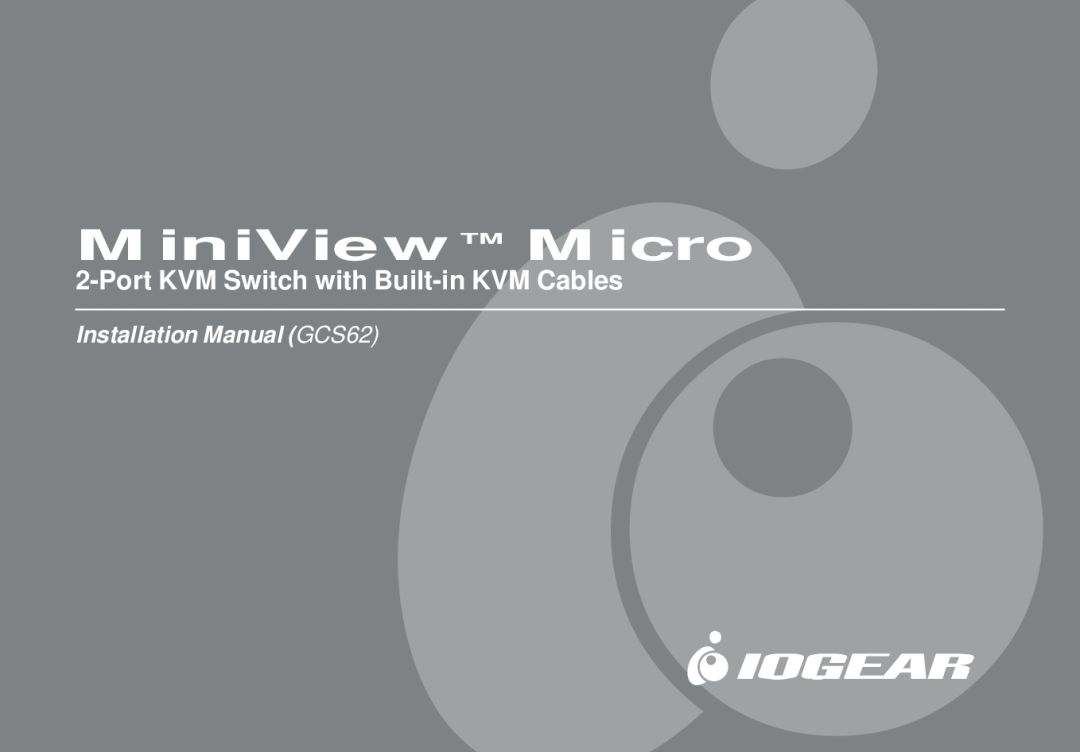 IOGear installation manual MiniView Micro, Port KVM Switch with Built-in KVM Cables, Installation Manual GCS62 