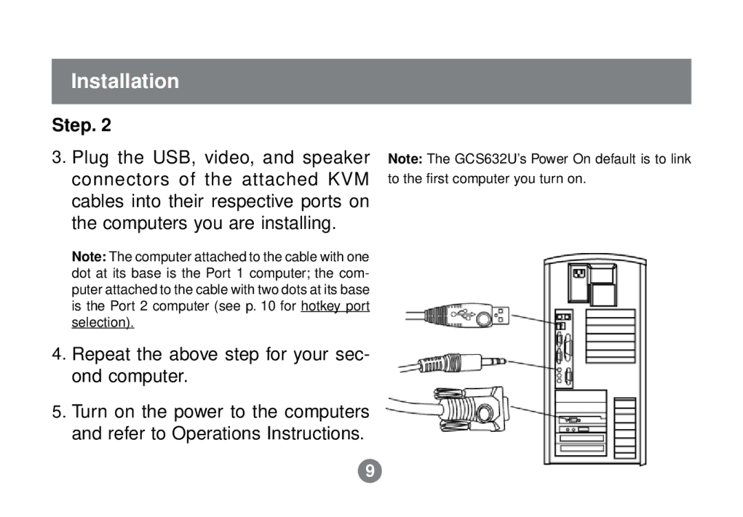 IOGear GCS632U installation manual To the first computer you turn on 