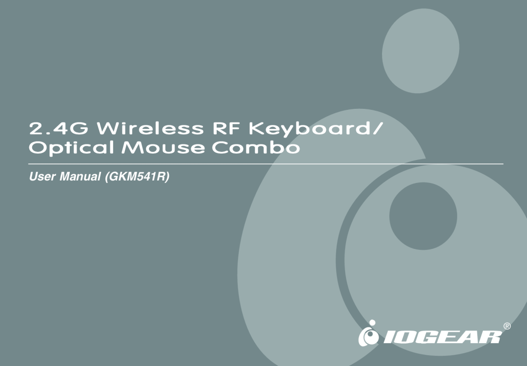IOGear user manual 2.4G Wireless RF Keyboard/ Optical Mouse Combo, User Manual GKM541R 