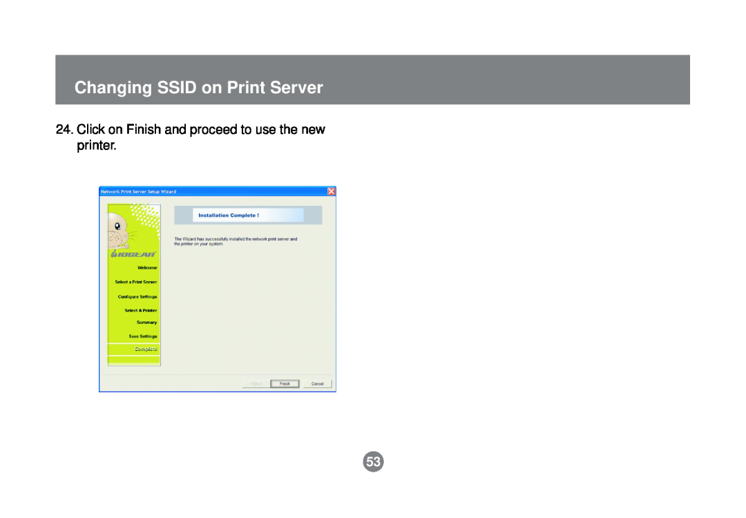 IOGear GPSR01U user manual Changing SSID on Print Server, Click on Finish and proceed to use the new printer 