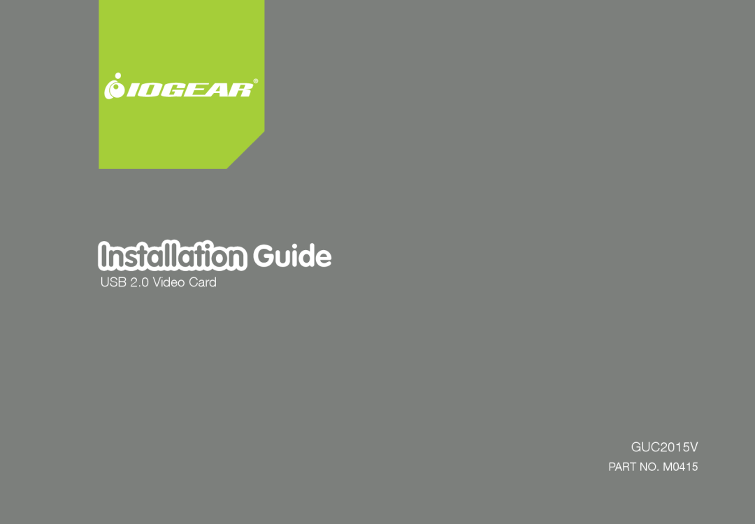 IOGear manual Installation Guide, USB 2.0 Video Card GUC2015V, PART NO. M0415 