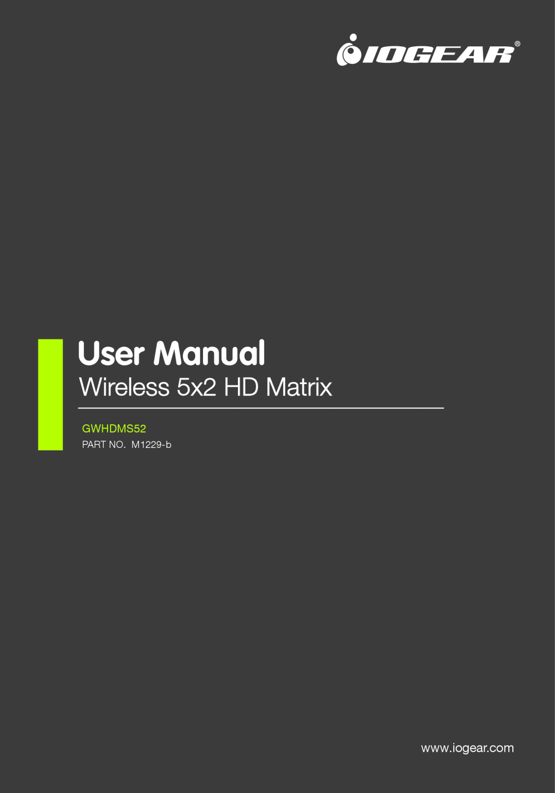 IOGear GWHDMS52 user manual Wireless 5x2 HDMatrix, PART NO. M1229-b 