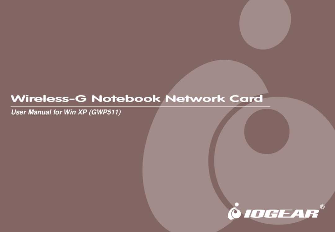 IOGear user manual Wireless-G Notebook Network Card, User Manual for Win XP GWP511 