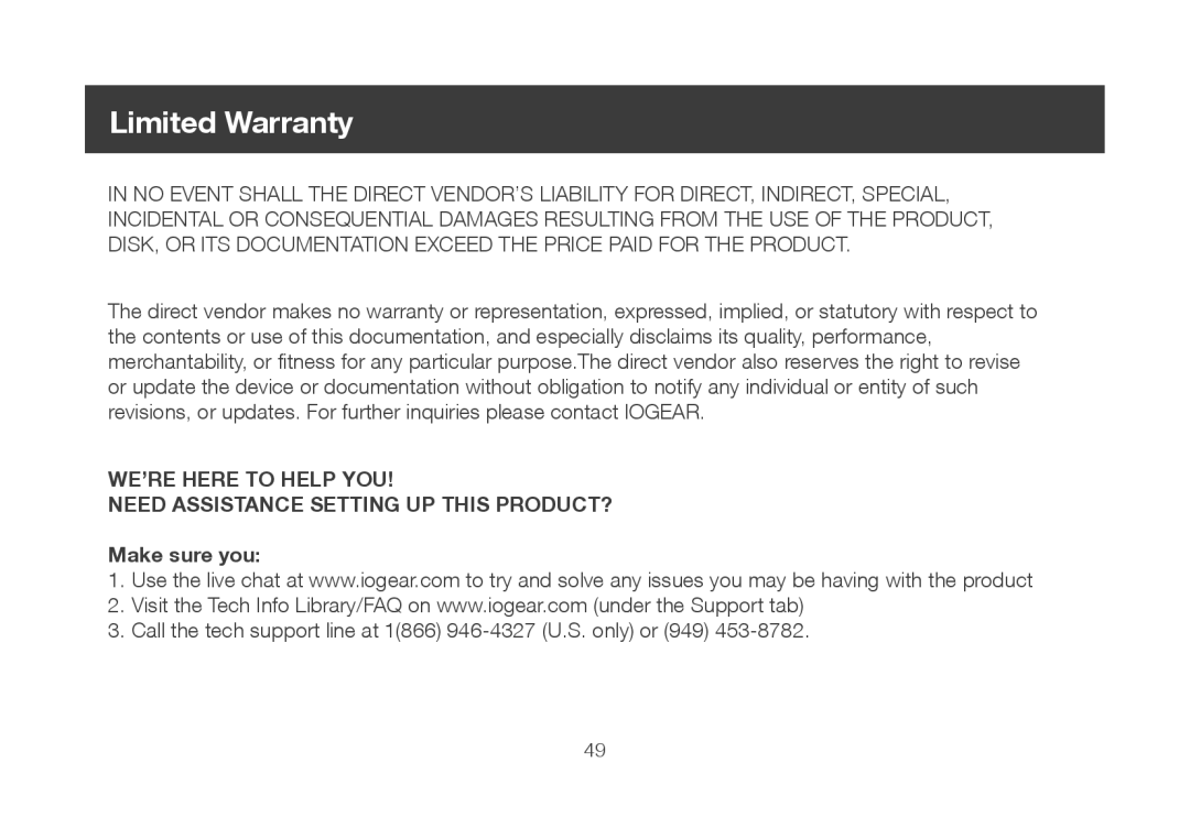 IOGear GWU647 manual Limited Warranty, We’Re Here To Help You Need Assistance Setting Up This Product?, Make sure you 