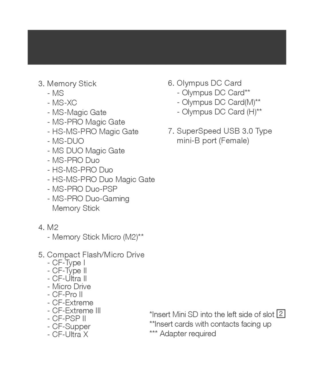 IOGear Q1338 Memory Stick, Ms-Xc, Olympus DC CardM, MS-Magic Gate, Olympus DC Card H, MS-PRO Magic Gate, Ms-Duo 