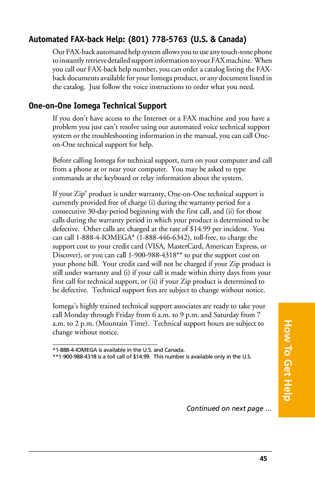 Iomega 03798300 owner manual Automated FAX-back Help 801 778-5763 U.S. & Canada, One-on-One Iomega Technical Support 