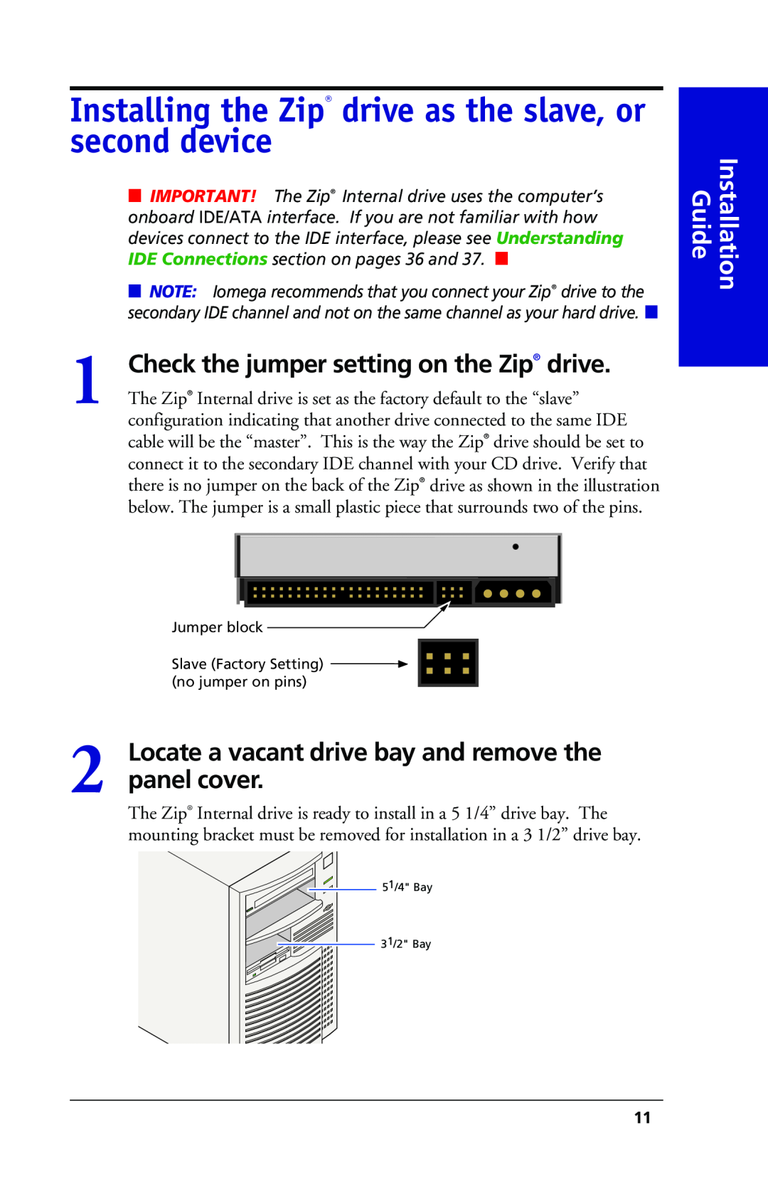 Iomega 03798300 Installing the Zip drive as the slave, or second device, Check the jumper setting on the Zip drive 