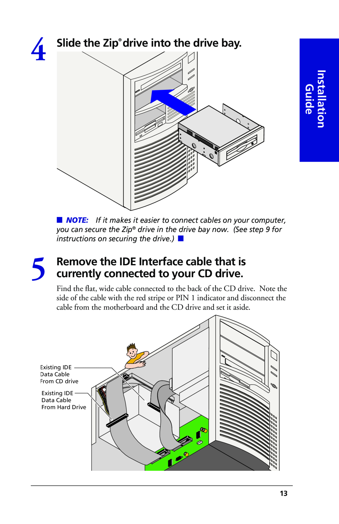 Iomega 03798300 owner manual Slide the Zip drive into the drive bay, Remove the IDE Interface cable that is 
