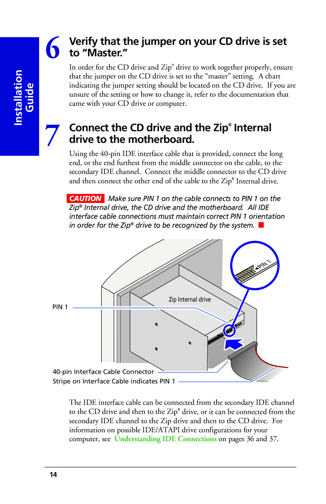 Iomega 03798300 owner manual Verify that the jumper on your CD drive is set to “Master.”, Zip Internal drive PIN 