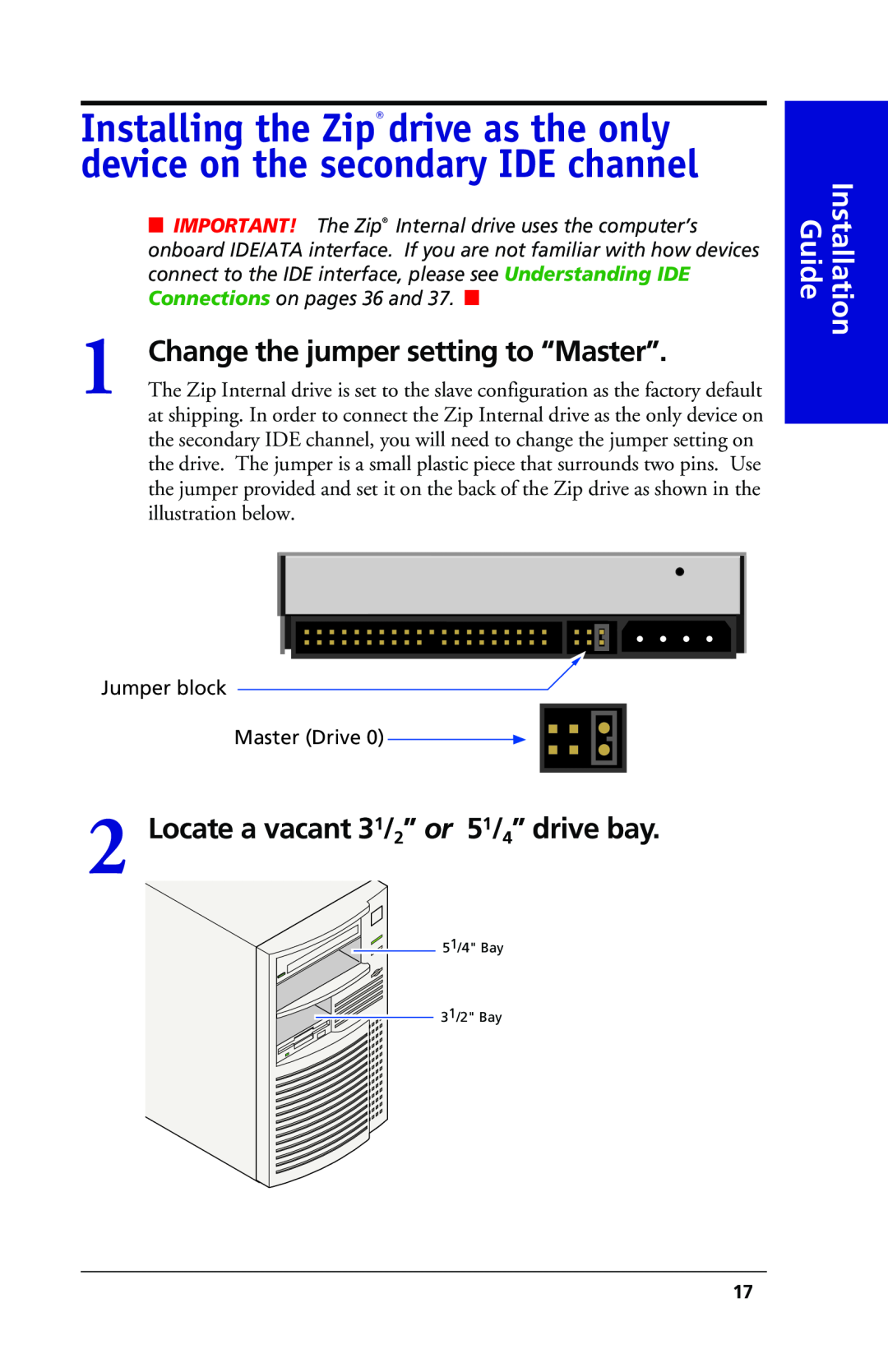 Iomega 03798300 Change the jumper setting to “Master”, Locate a vacant 31/2” or 51/4” drive bay, Installation Guide 