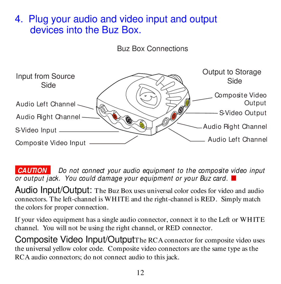 Iomega G3 manual Buz Box Connections Input from Source Output to Storage Side 