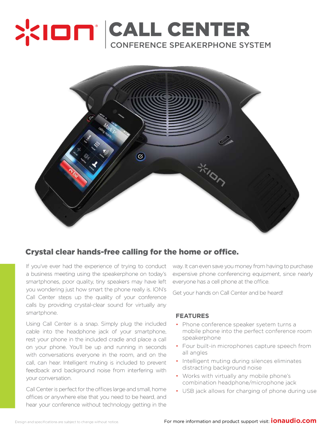 ION Call Center specifications Crystal clear hands-free calling for the home or office, Features 