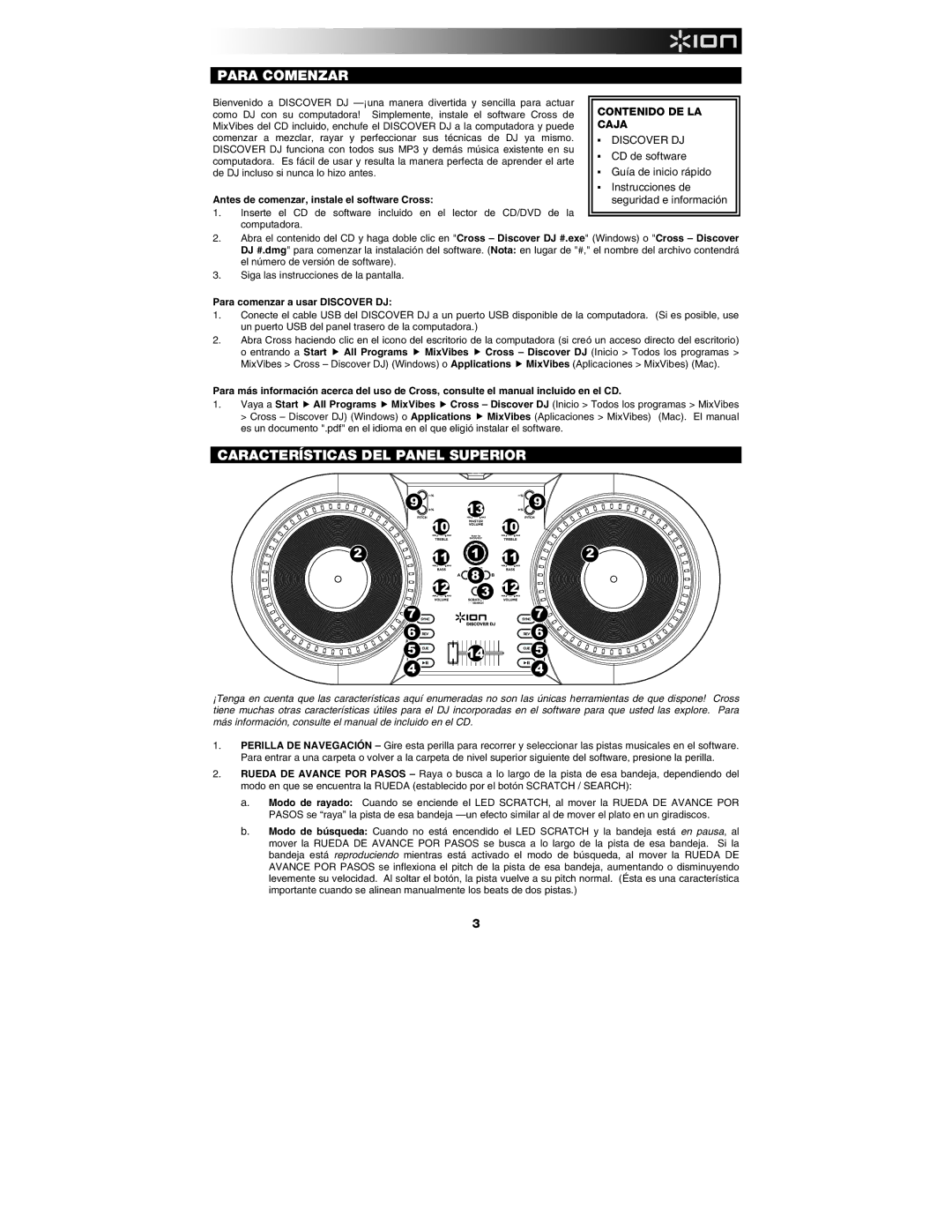 ION DISCOVER DJ quick start Antes de comenzar, instale el software Cross, Para comenzar a usar Discover DJ 