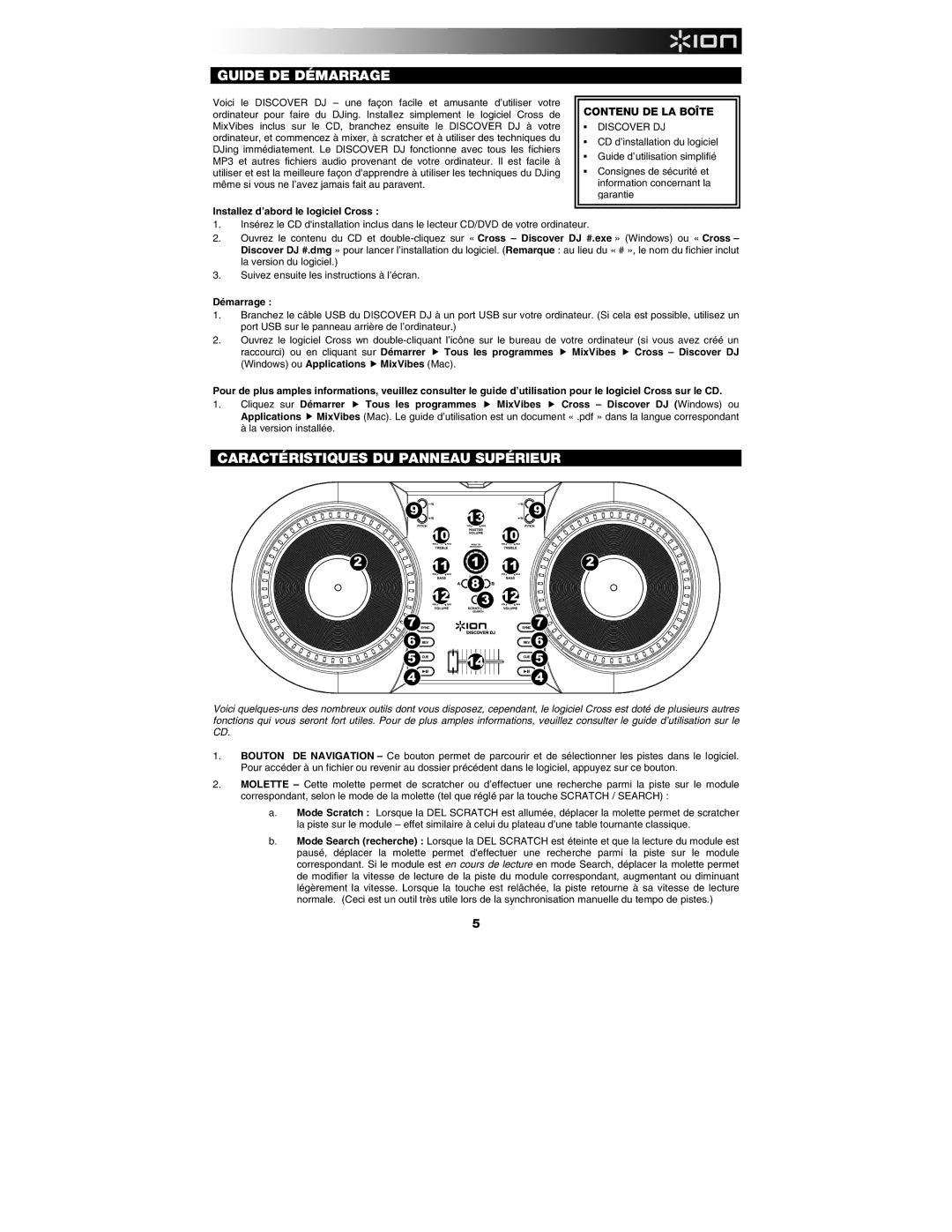 ION DISCOVER DJ quick start Installez d’abord le logiciel Cross, Démarrage, Windows ou Applications MixVibes Mac 