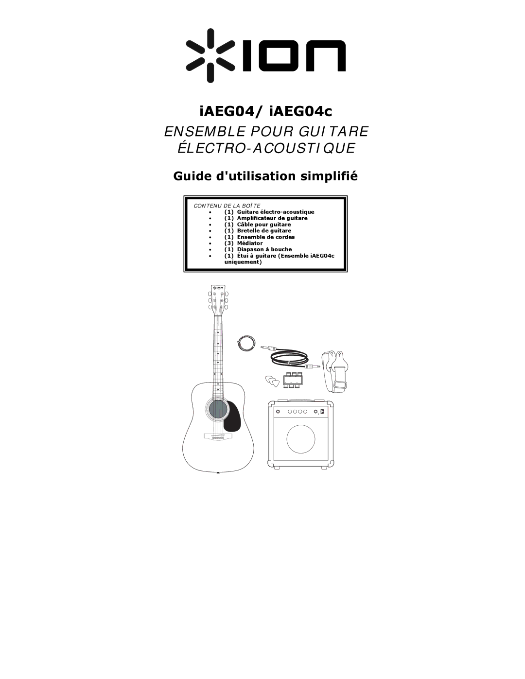 ION iAEG04c quick start Ensemble Pour Guitare ÉLECTRO-ACOUSTIQUE, Guide dutilisation simplifié, Contenu DE LA Boîte 