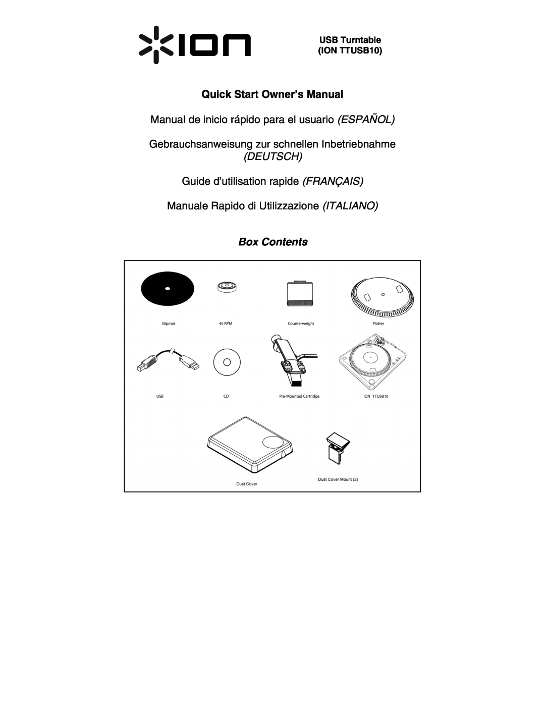 ION quick start USB Turntable ION TTUSB10, Manual de inicio rápido para el usuario ESPAÑOL, Deutsch, Box Contents 