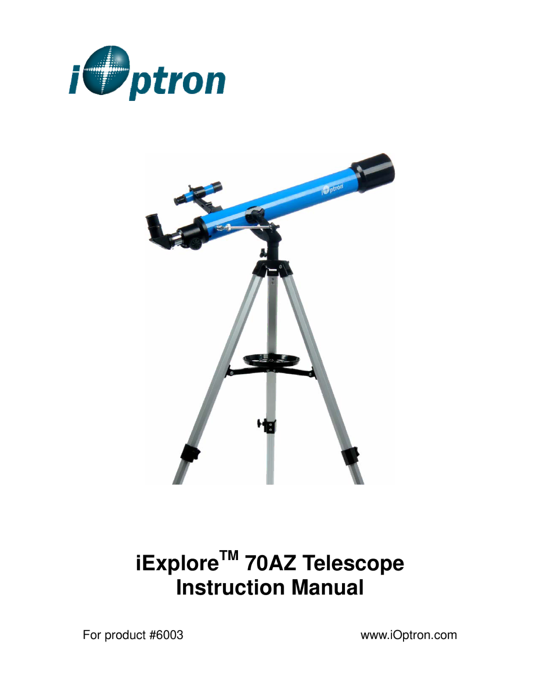 iOptron instruction manual IExploreTM 70AZ Telescope 