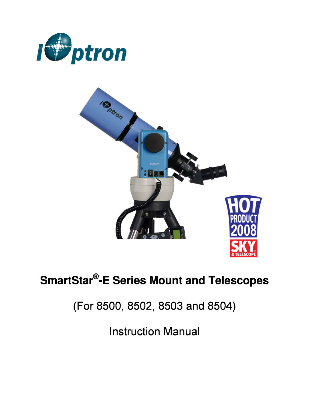 iOptron 8504, 8503, 8502, 8500, 8403 instruction manual SmartStar-ESeries Mount and Telescopes 