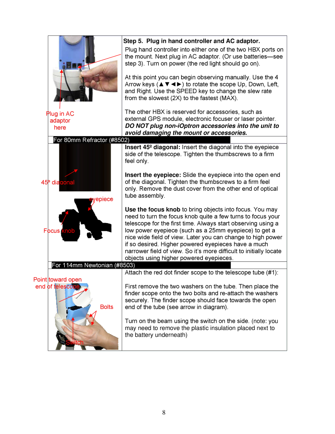 iOptron 8603 and 8604, 8600, 8602 instruction manual Do not plug non-iOptron accessories into the unit to 