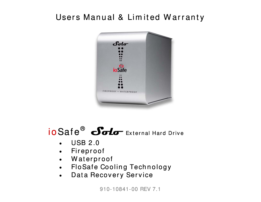 ioSafe Solo user manual Users Manual & Limited Warranty,  USB  Fireproof  Waterproof  FloSafe Cooling Technology 