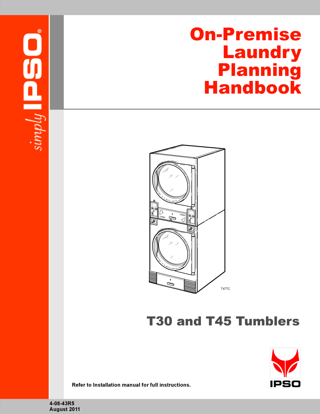 IPSO installation manual On-Premise Laundry Planning Handbook, T30 and T45 Tumblers, T477C 