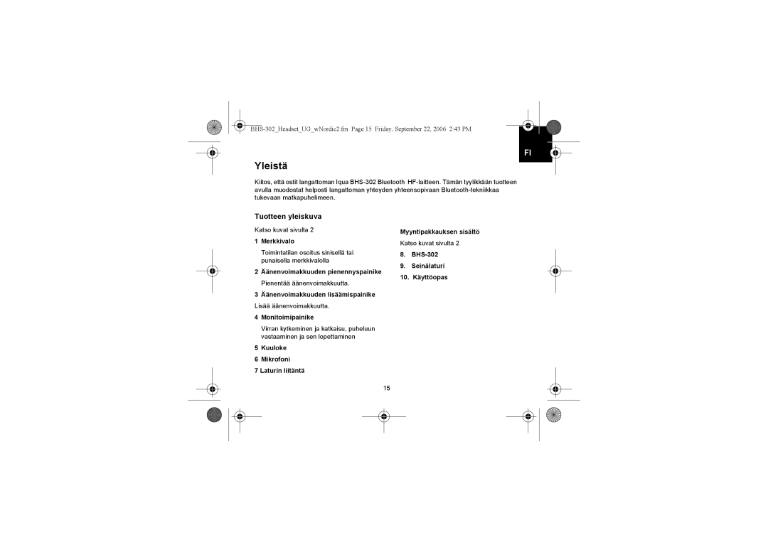 Iqua BHS-302 manual Yleistä, Tuotteen yleiskuva 