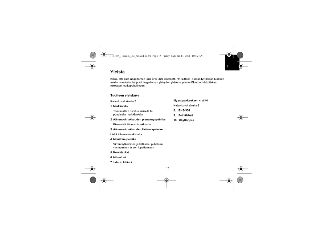 Iqua BHS-306 manual Yleistä, Tuotteen yleiskuva 