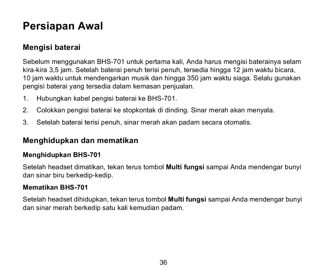 Iqua manual Persiapan Awal, Mengisi baterai, Menghidupkan dan mematikan, Menghidupkan BHS-701, Mematikan BHS-701 