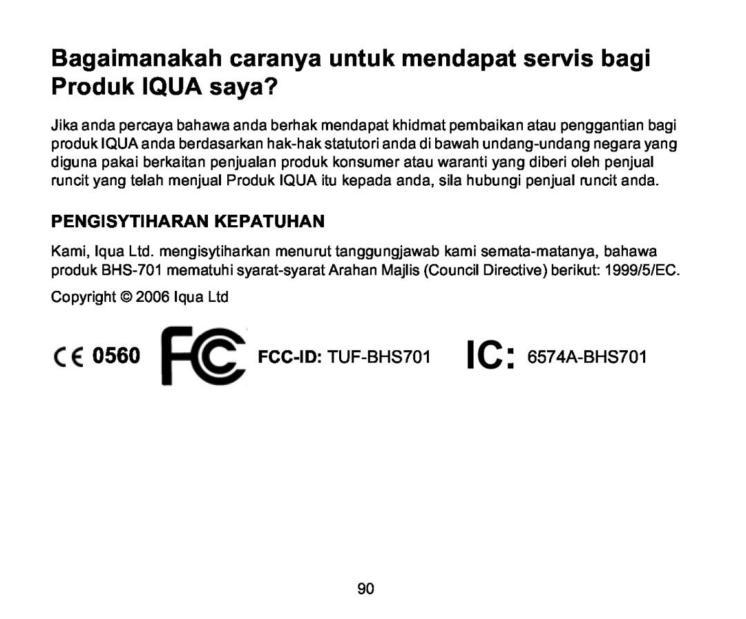 Iqua BHS-701 manual 0560, Pengisytiharan Kepatuhan, FCC-ID TUF-BHS701 IC 6574A-BHS701 