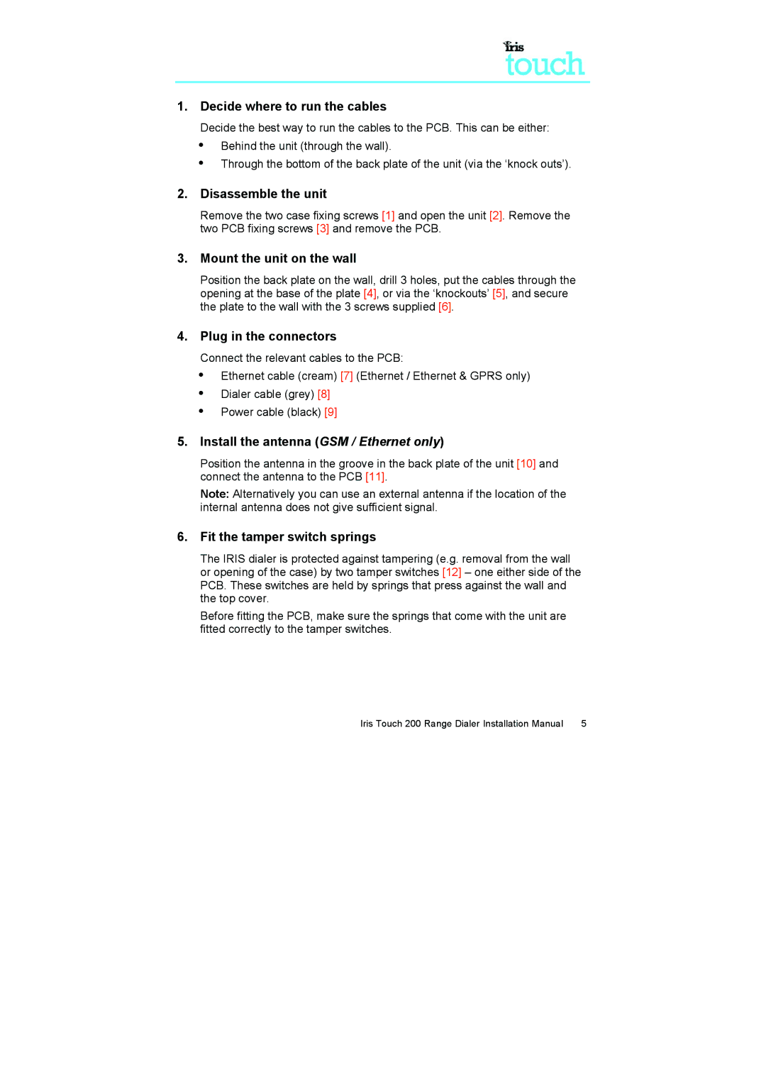 IRIS 200 installation manual Decide where to run the cables 