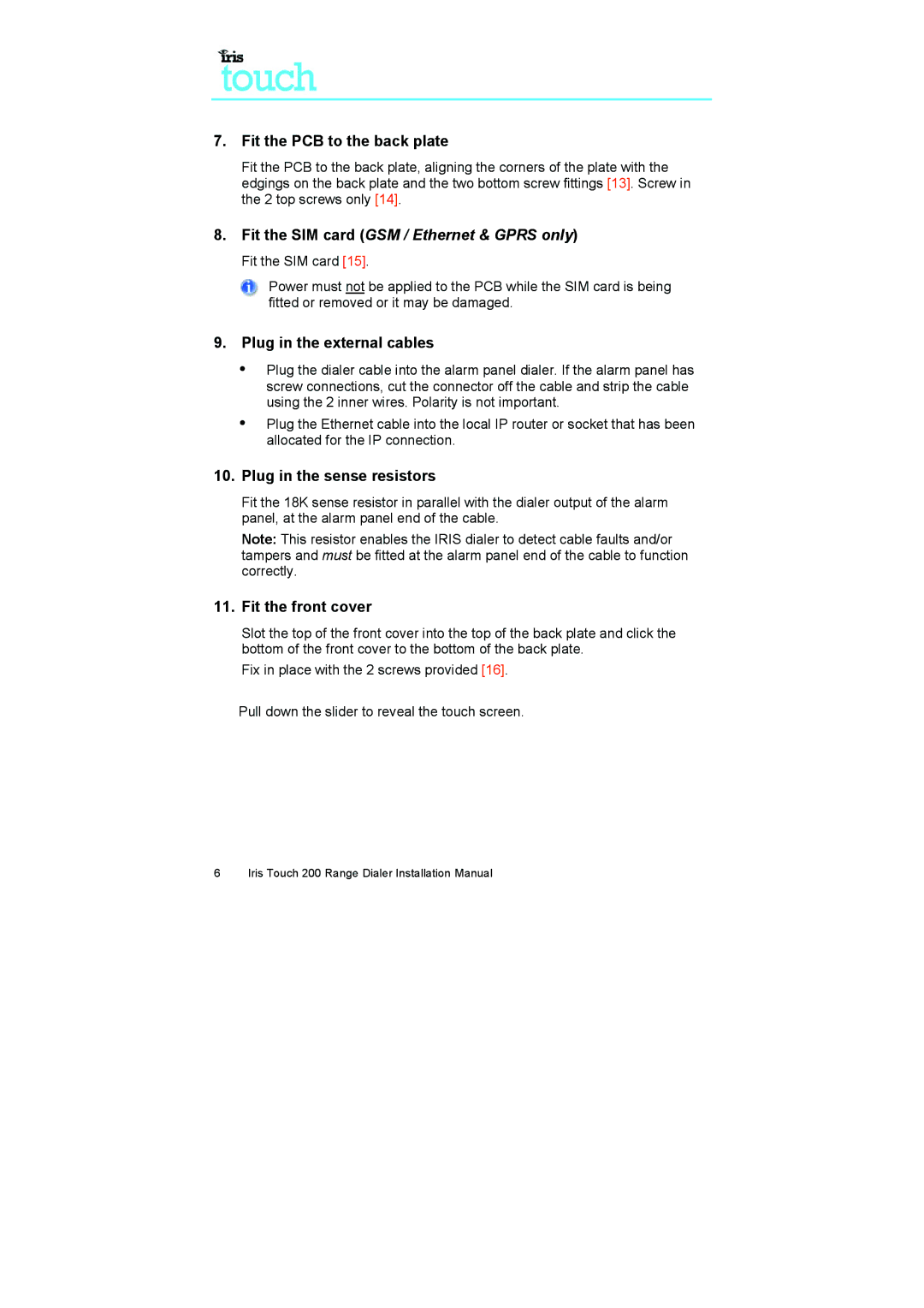 IRIS 200 installation manual Fit the SIM card GSM / Ethernet & Gprs only 