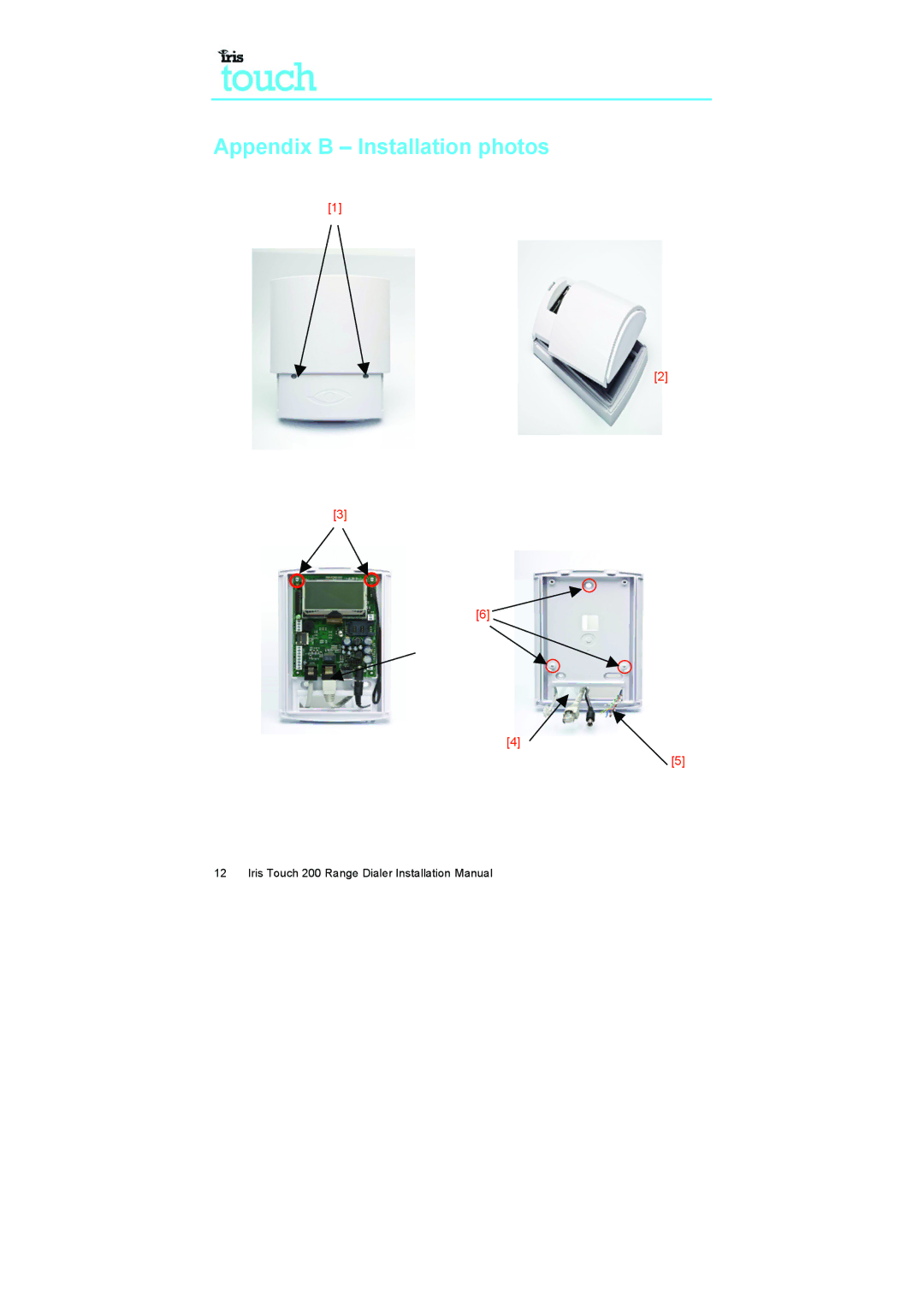 IRIS 200 installation manual Appendix B Installation photos 