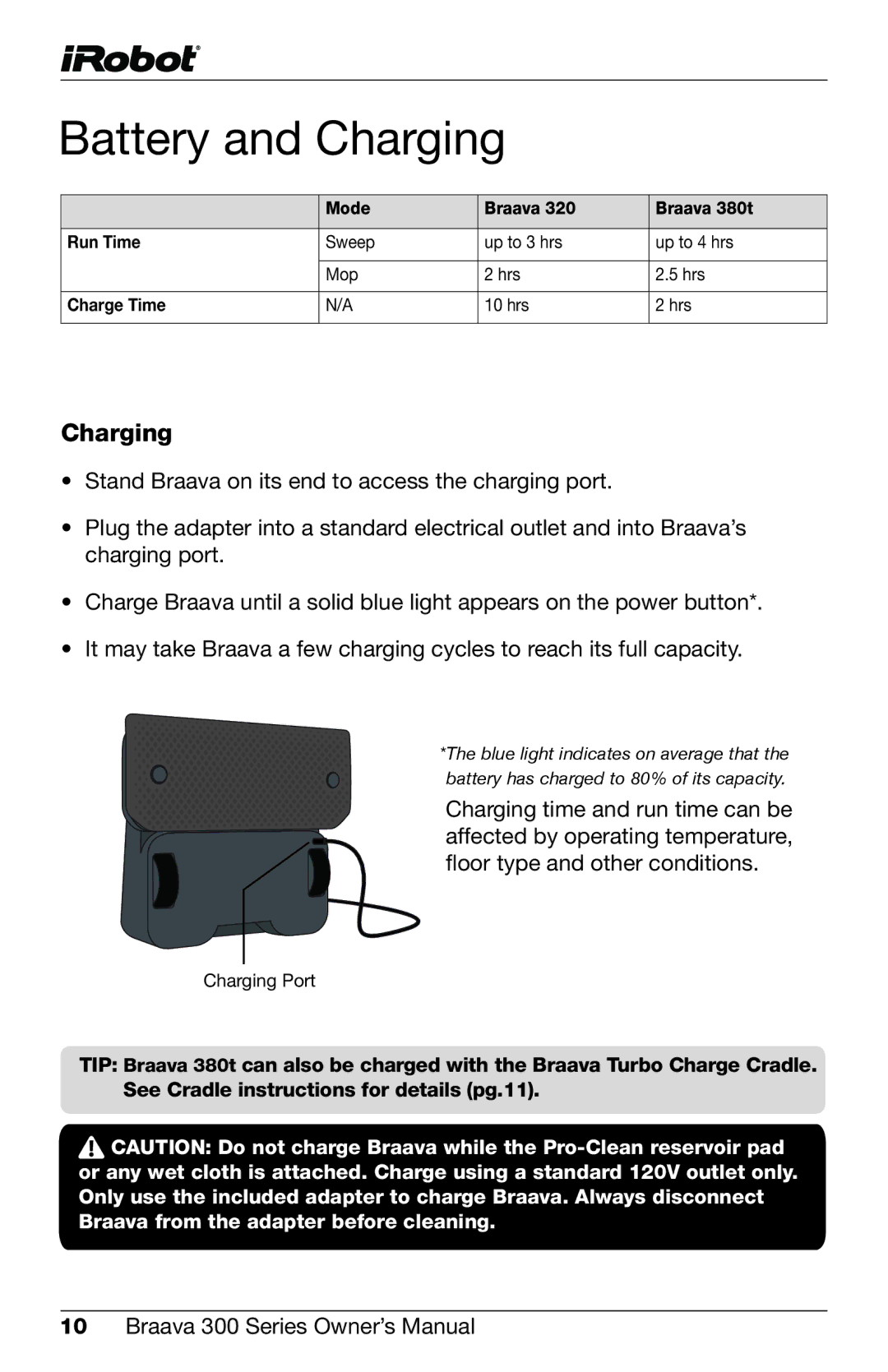 iRobot 320 owner manual Battery and Charging, Mode Braava Braava 380t Run Time, Charge Time 