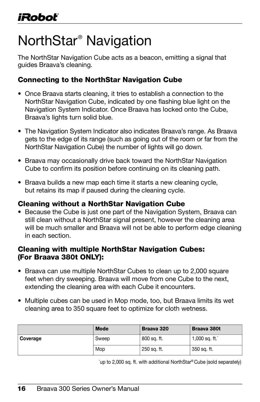 iRobot 320, 380t owner manual Connecting to the NorthStar Navigation Cube, Cleaning without a NorthStar Navigation Cube 