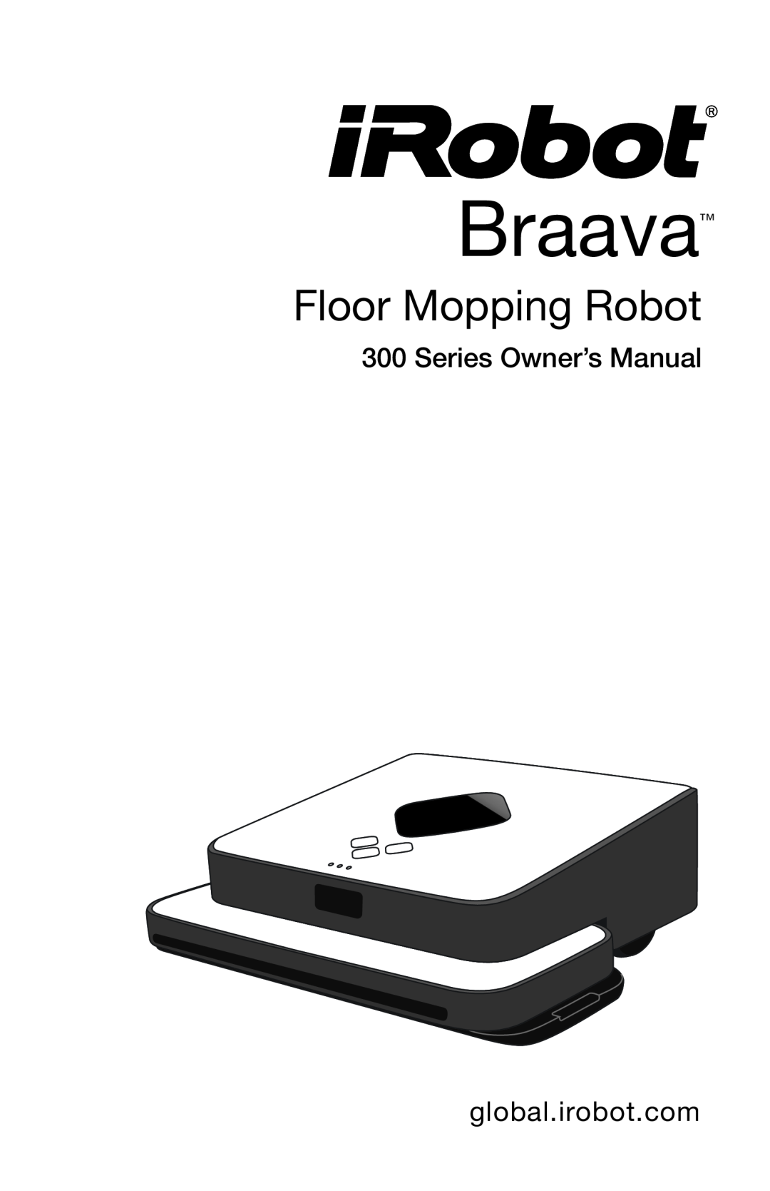 iRobot 380t, 320 owner manual Braava, Floor Mopping Robot, Series Owner’s Manual, global.irobot.com 