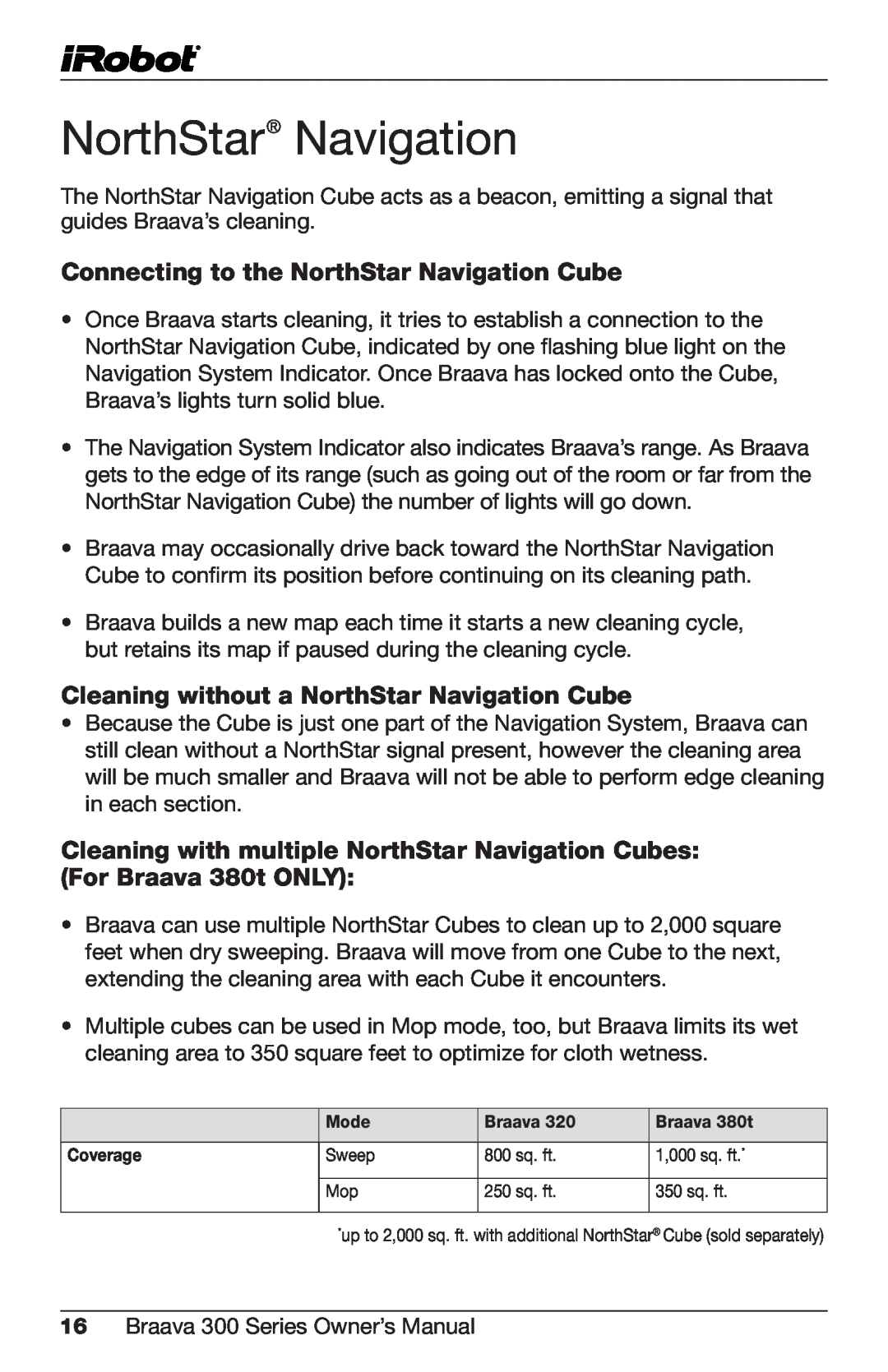 iRobot 320, 380t owner manual Connecting to the NorthStar Navigation Cube, Cleaning without a NorthStar Navigation Cube 