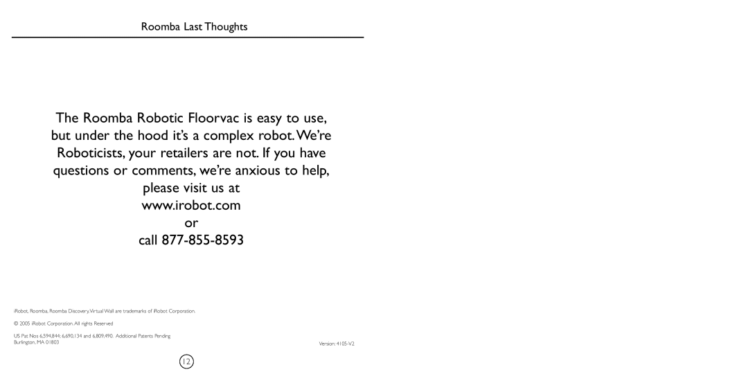 iRobot 4105 manual Roomba Last Thoughts 