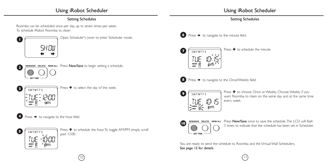 iRobot 4230 manual Setting Schedules, Every week 