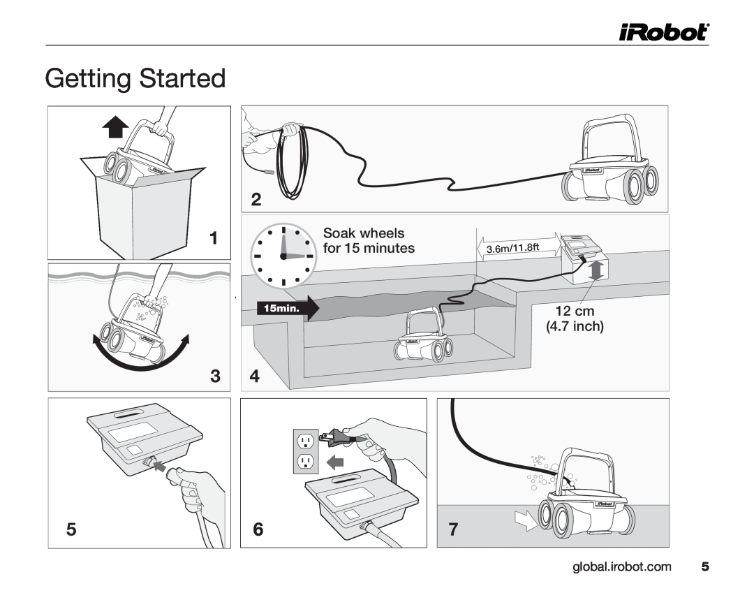 iRobot 530 owner manual Getting Started, Soak wheels, for 15 minutes, 12 cm, inch, 15min 