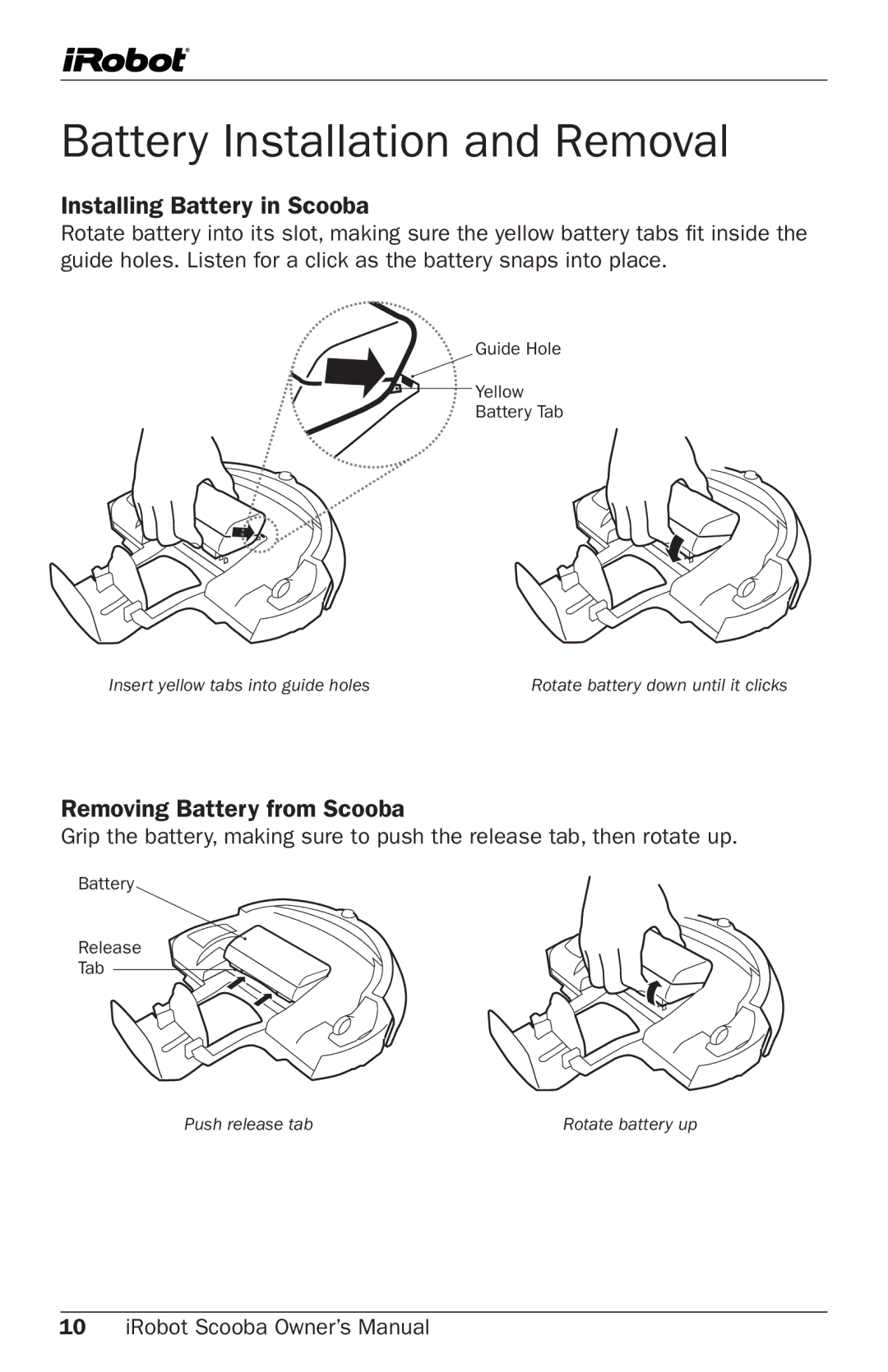 iRobot 5800 owner manual Battery Installation and Removal, Installing Battery in Scooba, Removing Battery from Scooba 