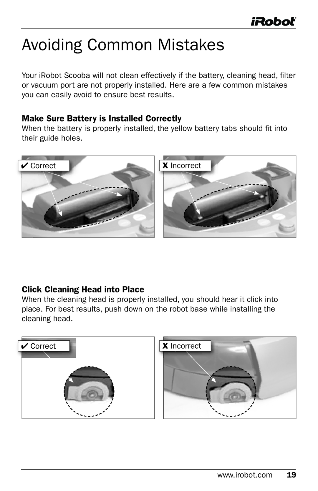 iRobot 5800 owner manual Avoiding Common Mistakes, Make sure Battery is Installed Correctly, Click Cleaning Head into Place 