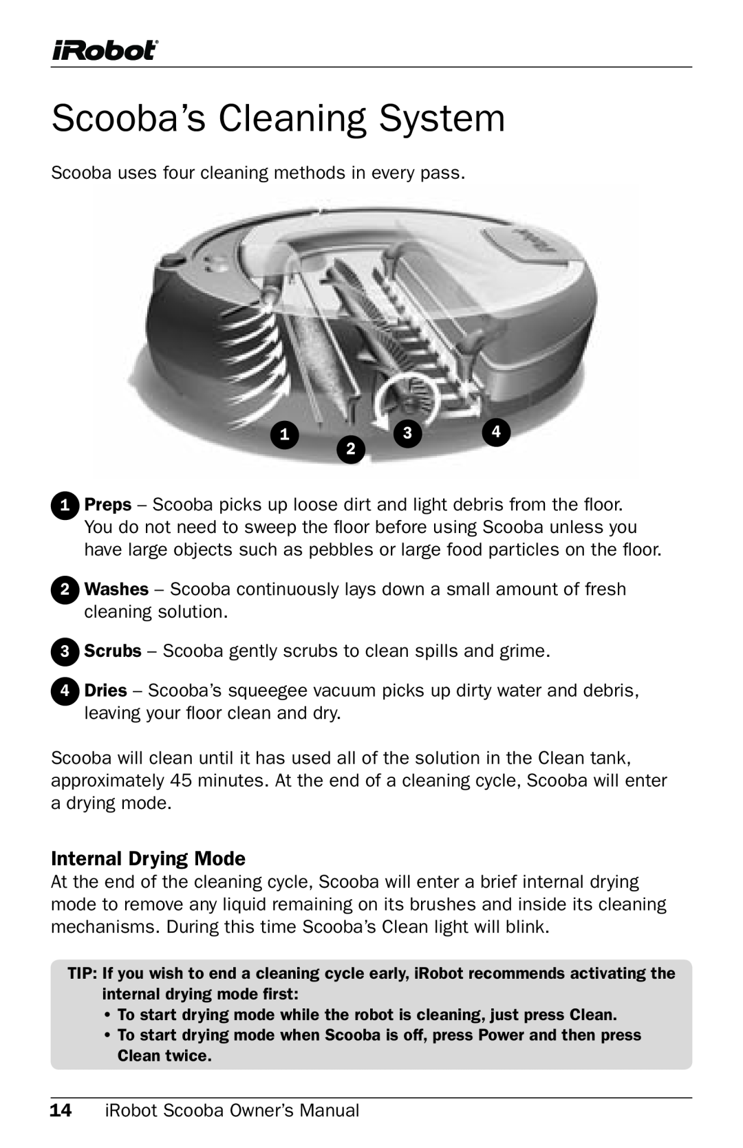 iRobot 5800 owner manual Scooba’s Cleaning System, Internal Drying Mode 