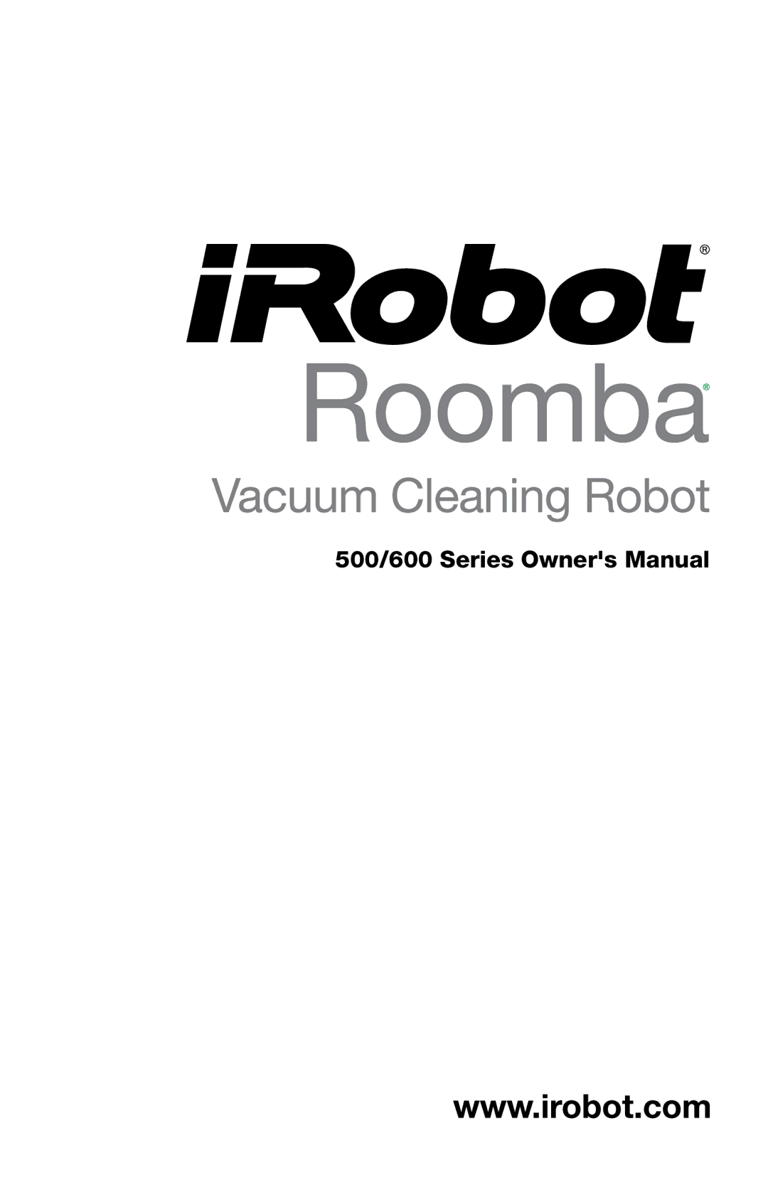 iRobot 571, 611, 560, 540, 563, 565, 536, 530, 580, 510, 511, 570, 533, 600 Series, 531, 535, 541, 561, 551, 562, 550 owner manual 