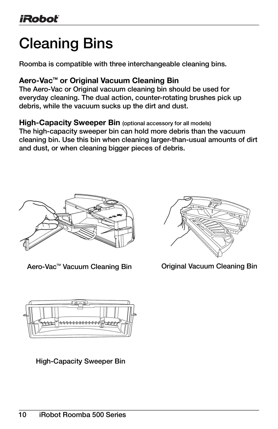 iRobot 511, 611, 571, 560, 540, 563, 565, 536, 530, 580, 510, 570, 533, 531 Cleaning Bins, Aero-VacTMor Original Vacuum Cleaning Bin 