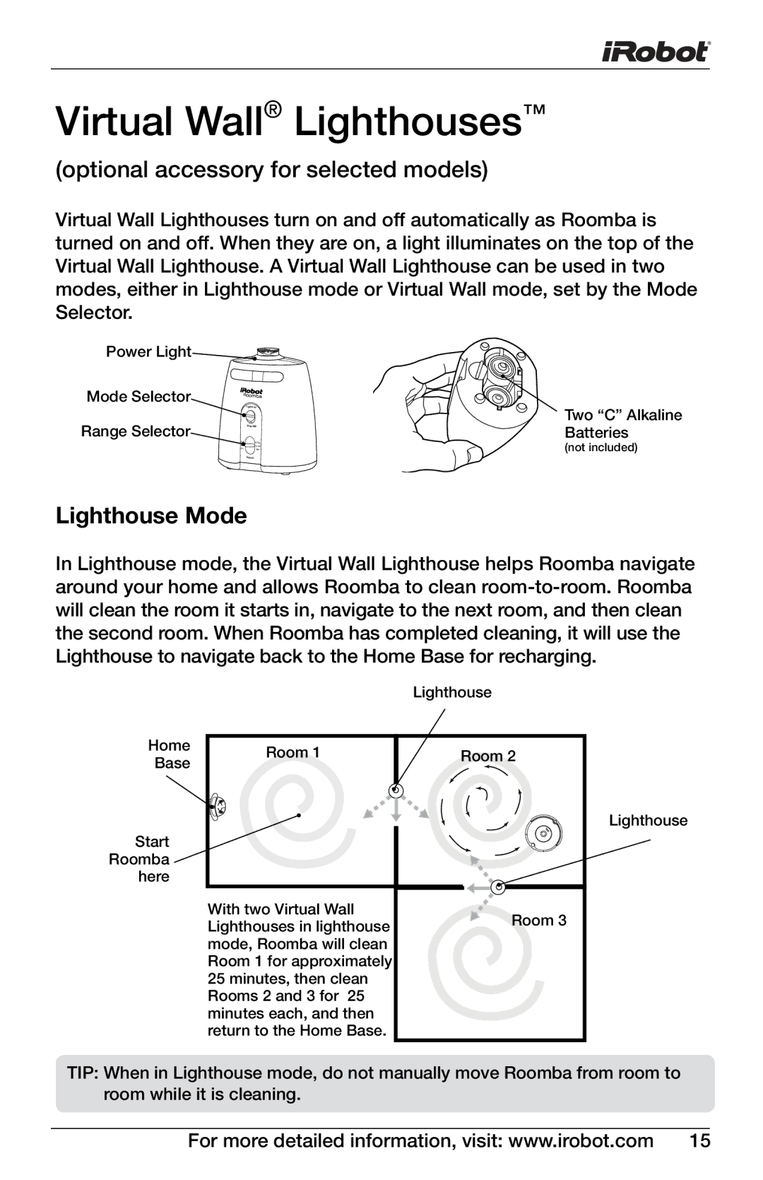 iRobot 535, 611, 571, 560, 540, 563, 565, 536, 530, 580, 510, 511, 570, 533, 600 Series, 531 Virtual Wall Lighthouses, Lighthouse Mode 