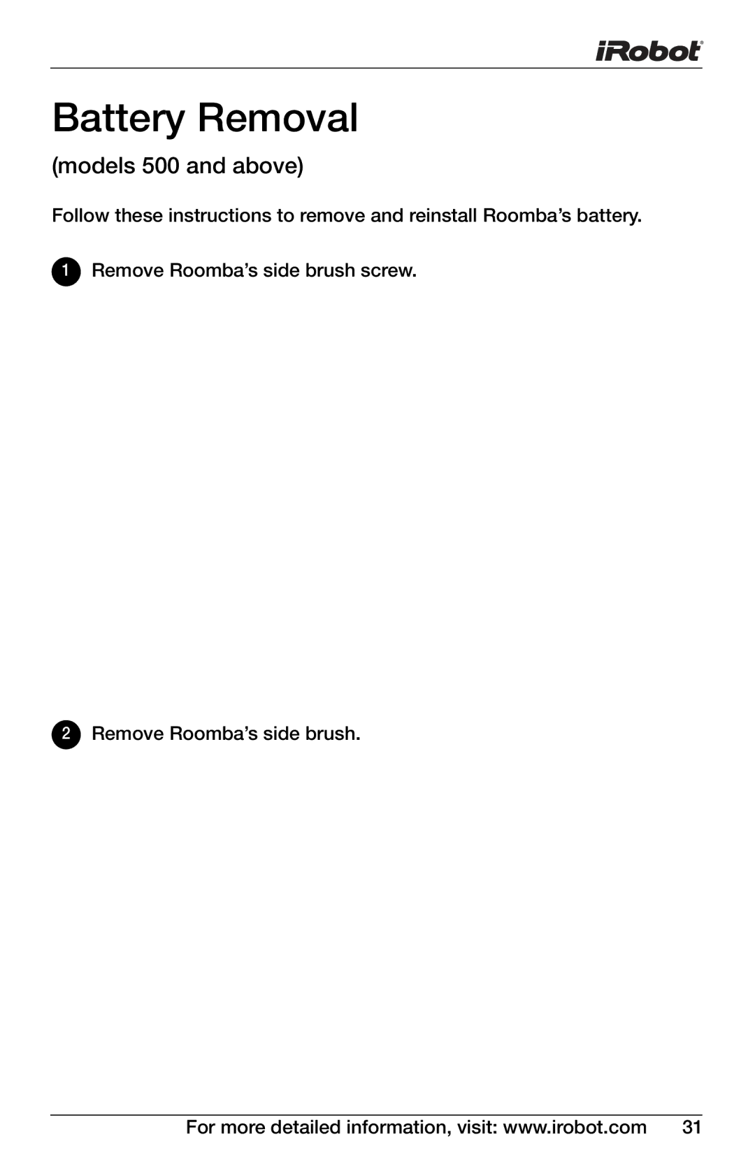 iRobot 511, 611, 571, 560, 540, 563, 565, 536, 530, 580, 510, 570, 533, 600 Series, 531, 535, 541, 561, 551, 562, 550 Battery Removal 