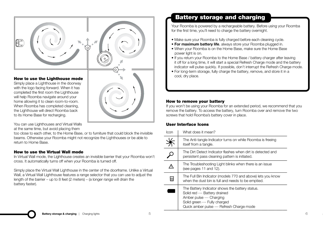 iRobot 74520 owner manual Battery storage and charging, How to use the Lighthouse mode, How to use the Virtual Wall mode 