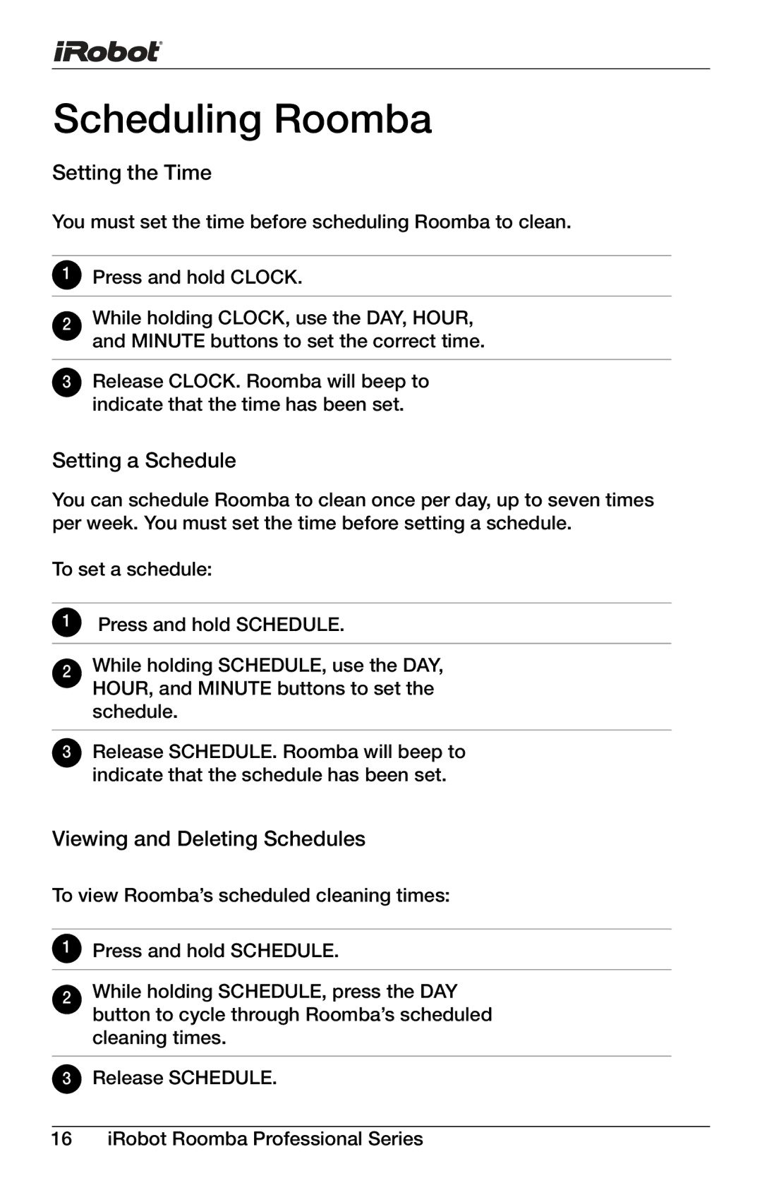 iRobot Professional Series manual Scheduling Roomba, Setting the Time, Setting a Schedule, Viewing and Deleting Schedules 